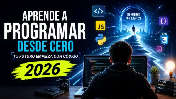 Cómo Aprender a Programar desde Cero en 2026: Guía Completa para Principiantes
