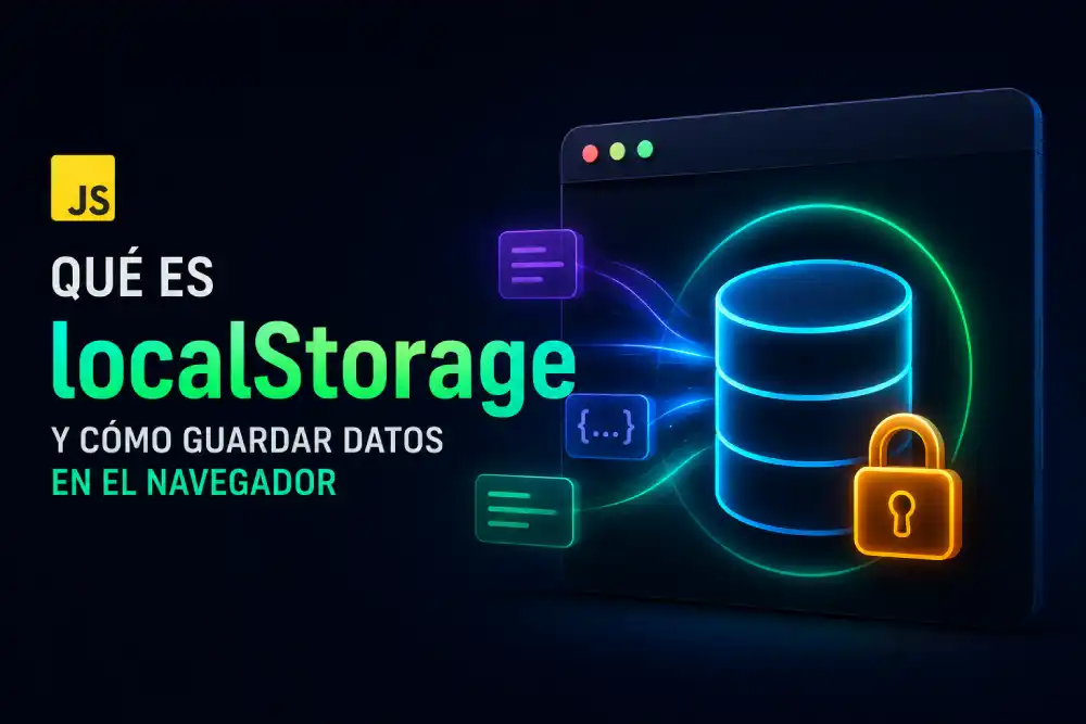 Qué es el localStorage y cómo guardar datos en el navegador